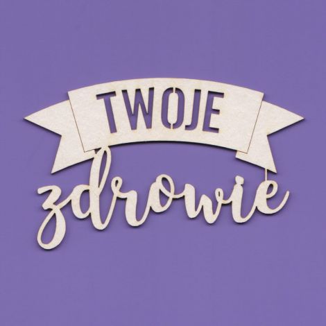 Tekturka Crafty Moly Napis G5 - Twoje Zdrowie